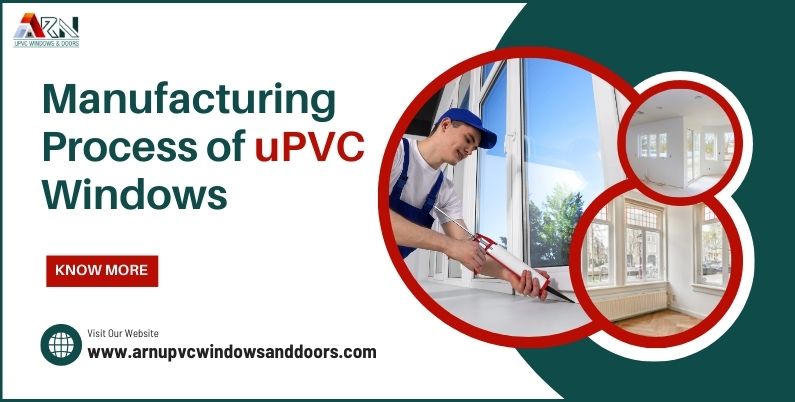 Manufacturing Process of uPVC Windows